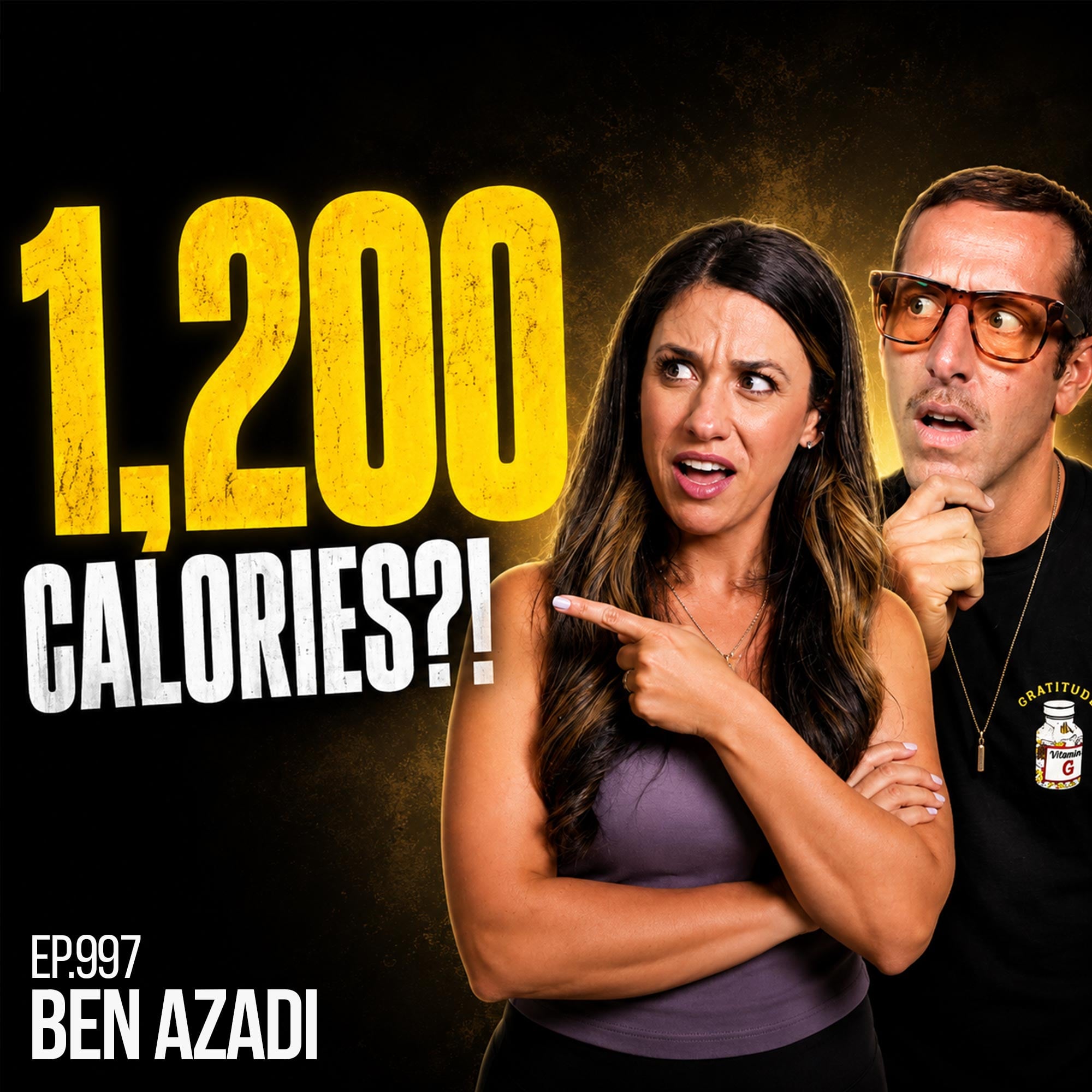 #997: Ben Azadi - Eating 1,200 Calories And Still Not Losing?